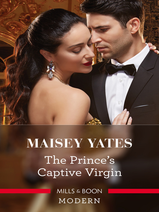 Title details for The Prince's Captive Virgin by Maisey Yates - Available